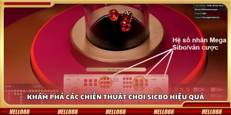 Khám phá các chiến thuật chơi Sicbo hiệu quả
