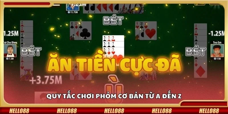 Quy tắc chơi phỏm cơ bản từ A đến Z