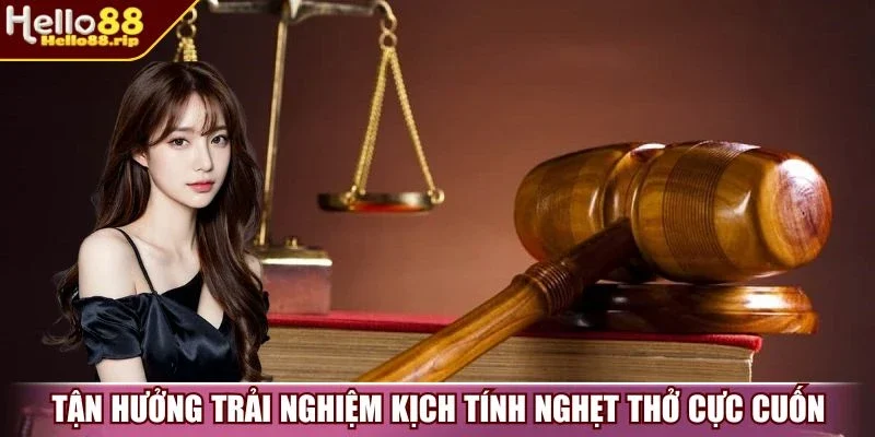 Tận hưởng trải nghiệm kịch tính nghẹt thở cực cuốn