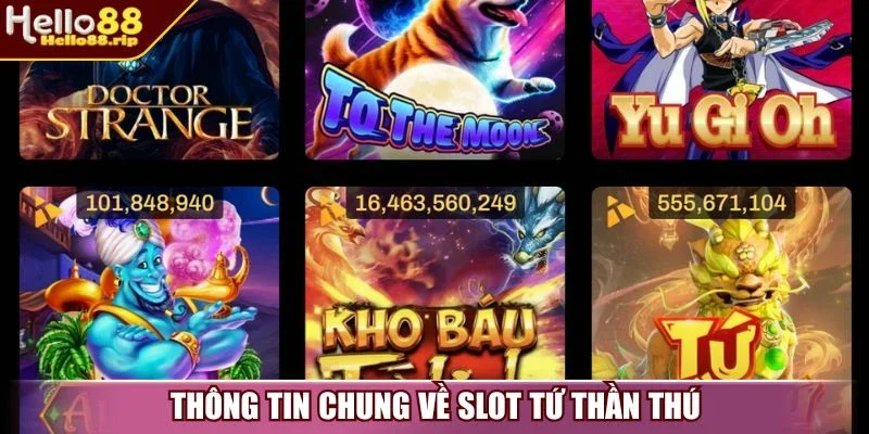 Thông tin chung về slot tứ thần thú